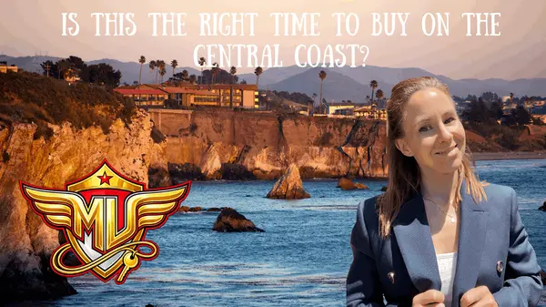 Is This the Right Time to Buy on the Central Coast?