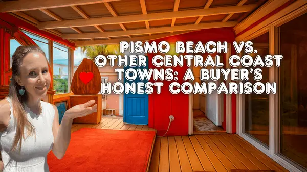 Pismo Beach vs. Other Central Coast Towns: A Buyer's Honest Comparison