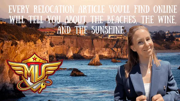 Every relocation article you'll find online will tell you about the beaches, the wine, and the sunshine.
