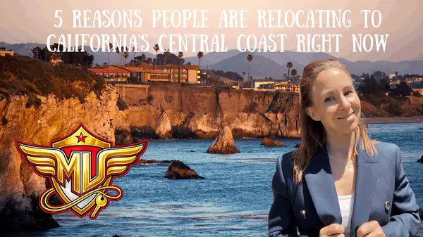 5 REASONS PEOPLE ARE RELOCATING TO CALIFORNIA'S CENTRAL COAST RIGHT NOW