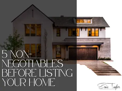 5 Non-Negotiable Must Do's Before Listing Your Home