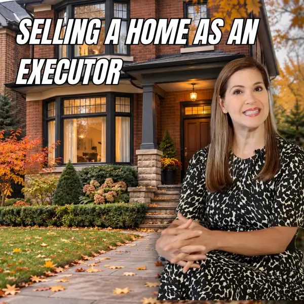 Selling a Parent's Home in Toronto as an Executor: Probate, Valuations and Getting Ready to List