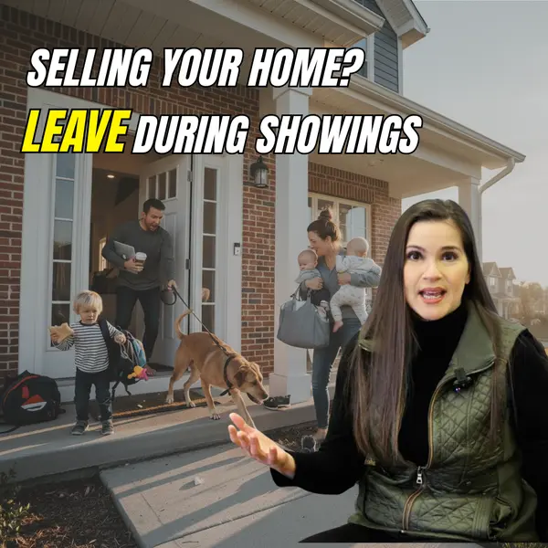 Why You Should Leave Your Home During Showings