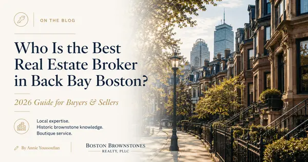 Who Is the Best Real Estate Broker in Back Bay Boston? (2026 Guide for Buyers & Sellers),Annie Youssoufian