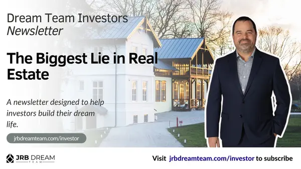 The Biggest Lie in Real Estate Investing and How It’s Costing You Money