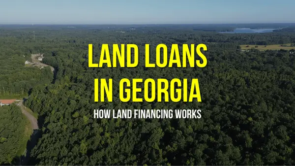 Land Loans in Georgia: How Land Financing Works,Dekota Oechsle