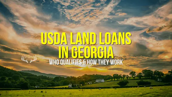 USDA Land Loans in Georgia: Who Qualifies and How They Work