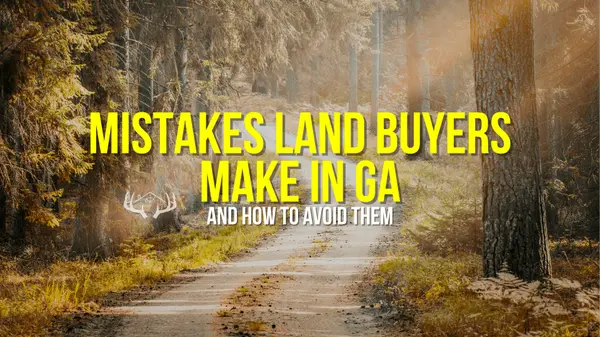 Top 5 Mistakes First-Time Land Buyers Make in Georgia