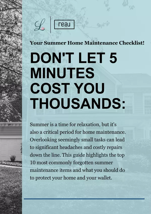 Don’t Let 5 Minutes Cost You Thousands: Summer Home Maintenance Guide 2025
