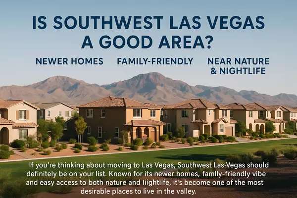 Is Southwest Las Vegas a Good Area?
