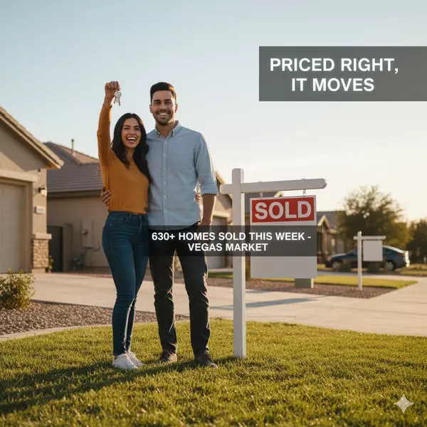 630+ Homes Sold This Week in Vegas — Proof That the Right Price Still Wins