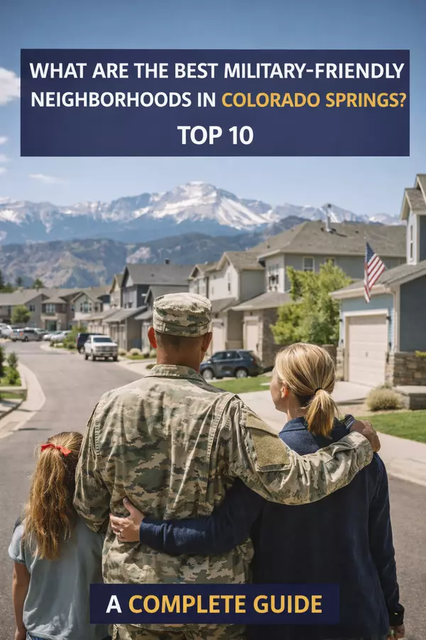 What Are the Best Military-Friendly Neighborhoods in Colorado Springs? Top 10,Weldon Hobbs
