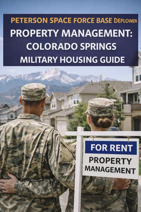 Peterson Space Force Base Deployment Property Management: Colorado Springs Military Housing Guide,Weldon Hobbs