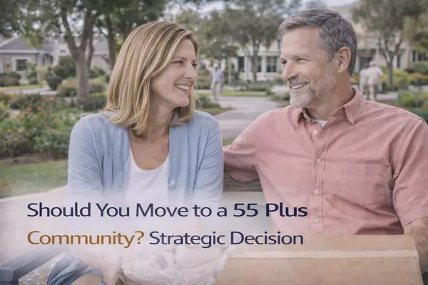 Should You Move to a 55 Plus Community? Strategic Decision ,Weldon Hobbs