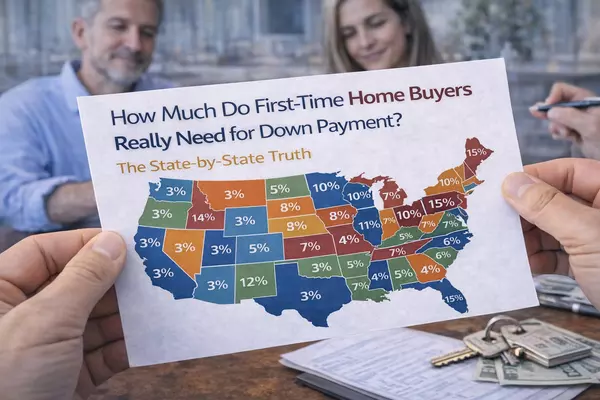 How Much Do First-Time Home Buyers Really Need for Down Payment? The State-by-State Truth,Weldon Hobbs