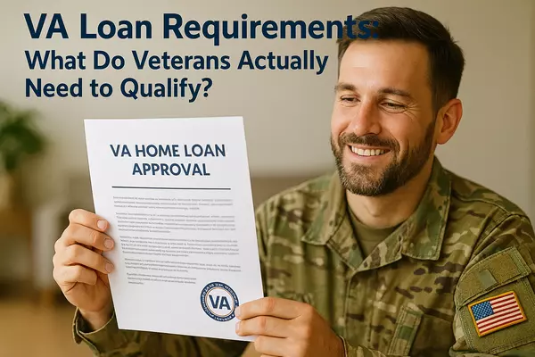 VA Loan Requirements: What Do Veterans Actually Need to Qualify?,Weldon Hobbs