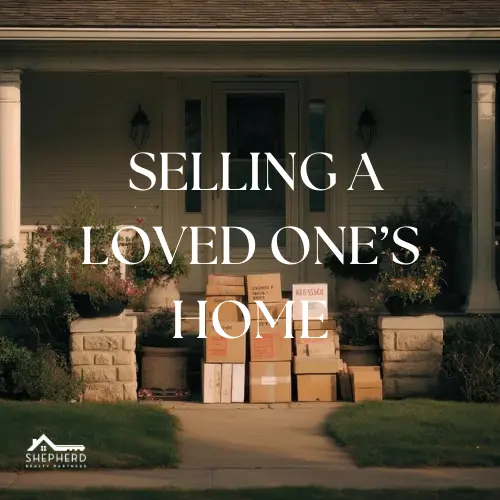Helping Families Sell a Loved One’s Home After Loss: A Compassionate, Guided Approach,Kaitlyn Shepherd