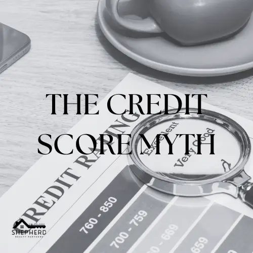 Don’t Let the Credit Score Myth Stop You from Buying,Kaitlyn Shepherd