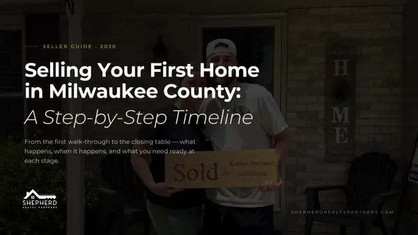 Selling Your First Home in Milwaukee County: A Step-by-Step Timeline (2026)