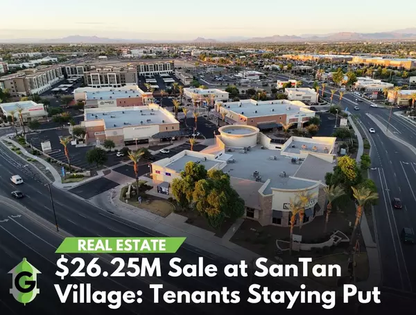 $26.25M Sale at SanTan Village: Tenants Staying Put