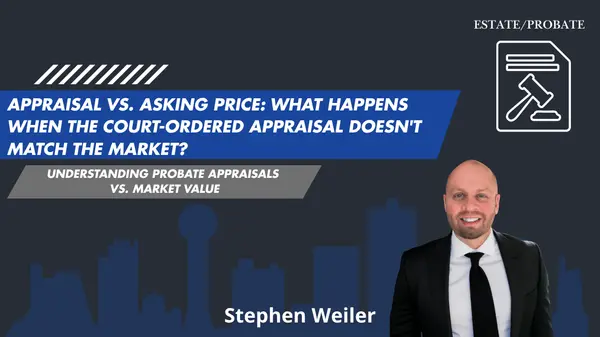 feature image of Appraisal vs. Asking Price: What Happens When the Court-Ordered Appraisal Doesn't Match the Market?