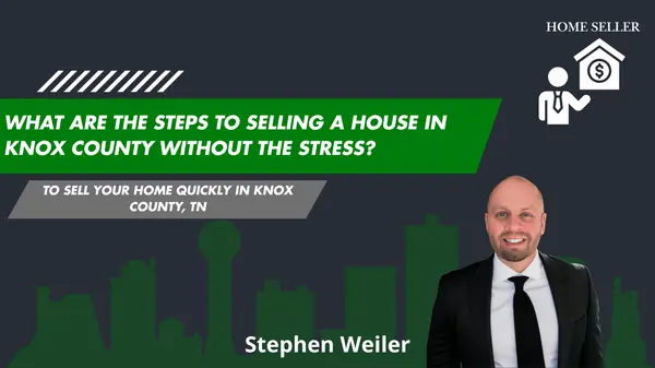 feature image of What are the steps to selling a house in Knox County without the stress?
