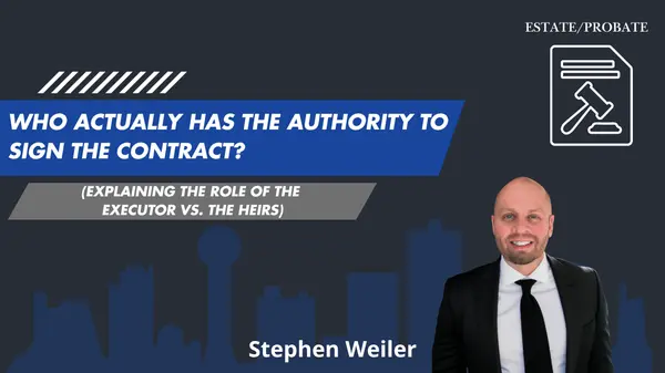 feature image of Who actually has the authority to sign the contract? (Explaining the role of the Executor vs. the Heirs)