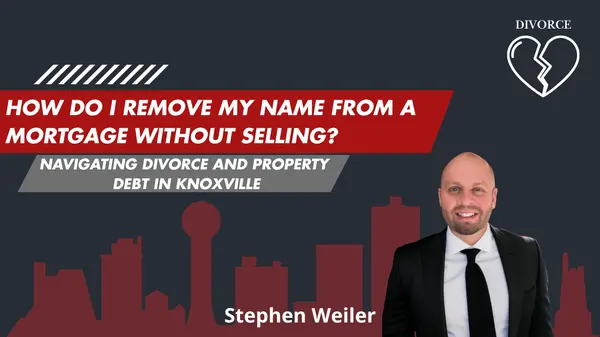 feature image of How Do I Remove My Name from a Mortgage Without Selling? Navigating Divorce and Property Debt in Knoxville