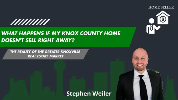 What Happens If My Knox County Home Doesn't Sell Right Away?
