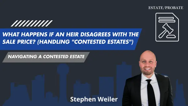 feature image of What Happens If an Heir Disagrees With the Sale Price? (Handling "Contested Estates")
