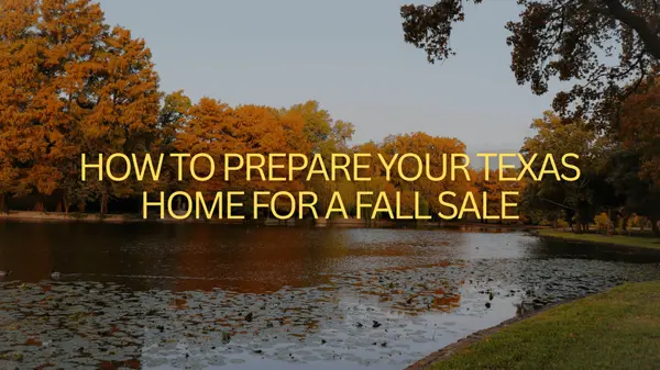 How to Prepare Your Texas Home for a Fall Sale
