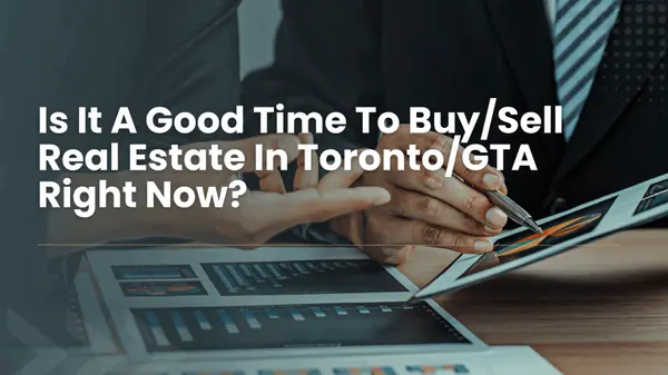 Should You Buy/Sell Real Estate in Toronto/GTA Today?