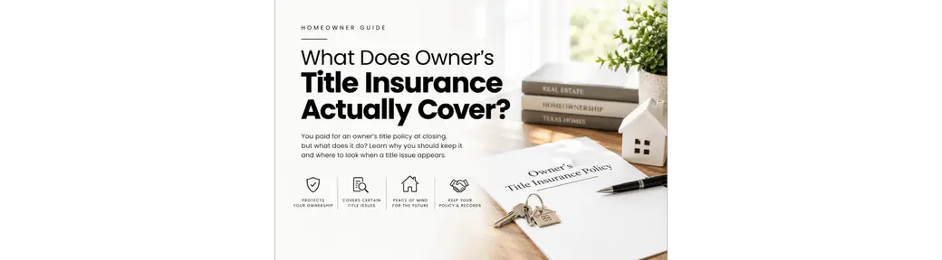 What Does Owner's Title Insurance Actually Cover?