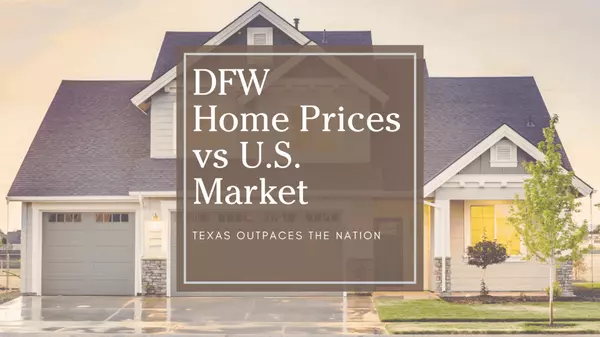 Dallas–Fort Worth Home Prices vs U.S. Market | The Tail-end of 2025