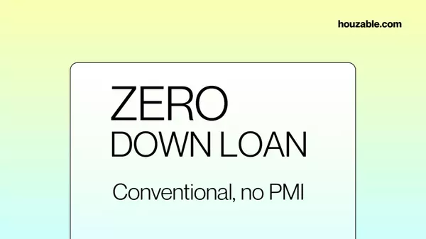 Zero Down Conventional Loan – 100% Financing, No PMI & Free Credit Counseling