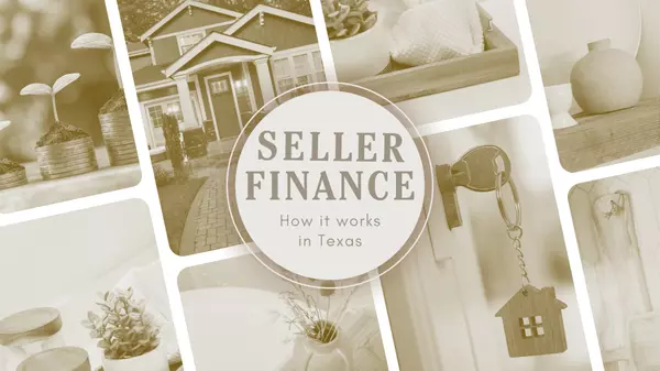How to Seller Finance a Home in Texas: How It Works & Why It Might Be the Right Move