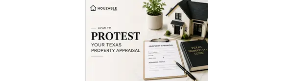 How to Protest Your Texas Property Appraisal