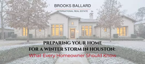 feature image of Preparing Your Home for a Winter Storm in Houston: What Every Homeowner Should Know