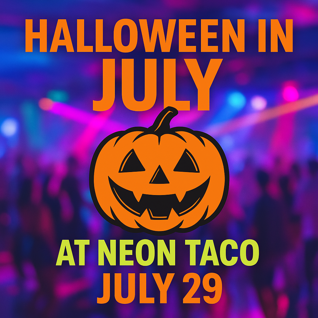 Halloween in July at Neon Taco