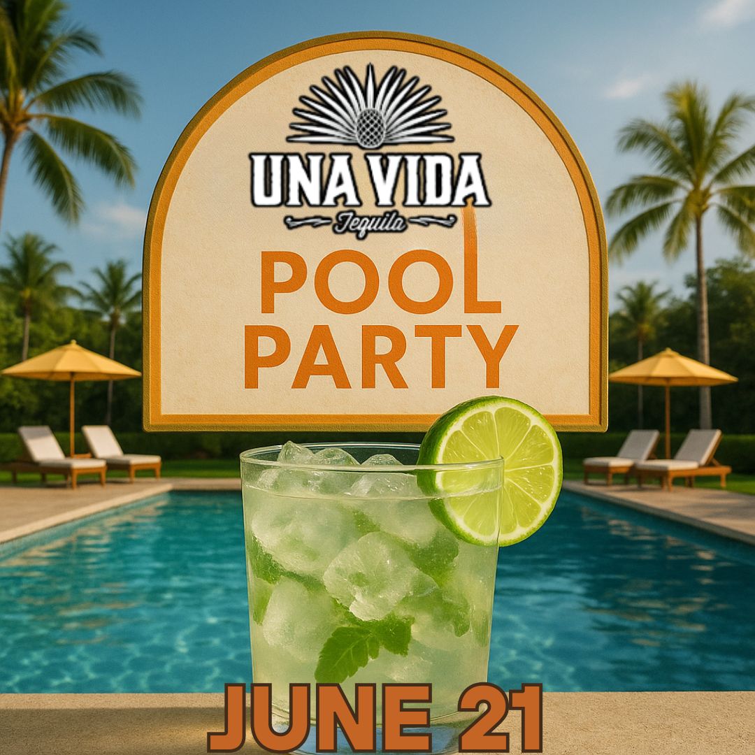 Una Vida Tequila Pool Party