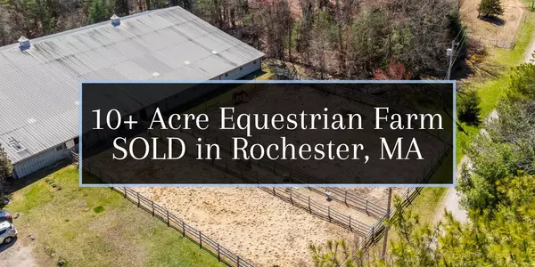 Just Sold | 10.6+ Acre Equestrian Property in Rochester, Massachusetts
