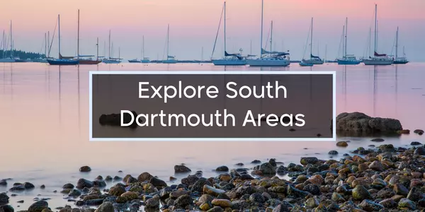 Exploring the Neighborhoods of South Dartmouth: A Local’s Guide