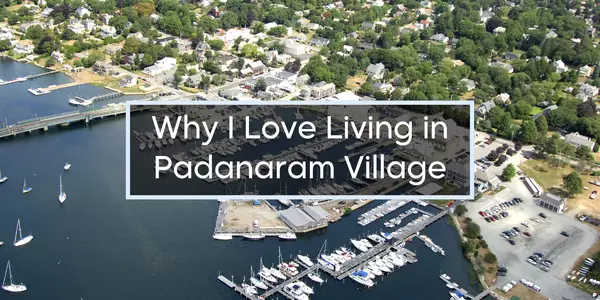Why Padanaram Village in South Dartmouth, MA Is One of the South Coast's Best-Kept Secrets