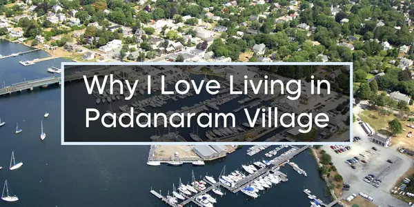 Why Padanaram Village in South Dartmouth, MA Is One of the South Coast's Best-Kept Secrets