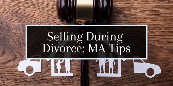 Selling a Home During Divorce in Massachusetts,Molly Armando