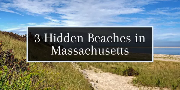 Looking for a Hidden Beach This Summer? Here Are 3 Under-the-Radar Spots in Massachusetts,Molly Armando