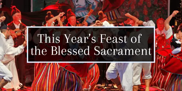 What’s New at This Year’s Feast of the Blessed Sacrament in New Bedford