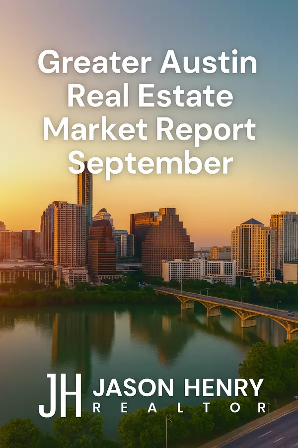 Selling in September: How Austin Homeowners Can Win in a Shifting Market