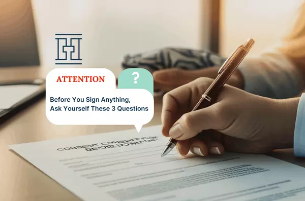 Before You Sign Anything, Ask Yourself These 3 Questions