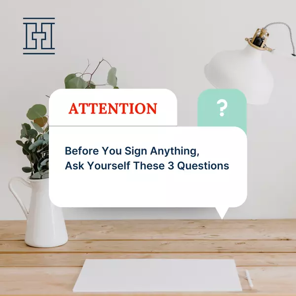 Before You Sign Anything, Ask Yourself These 3 Questions,Justin White